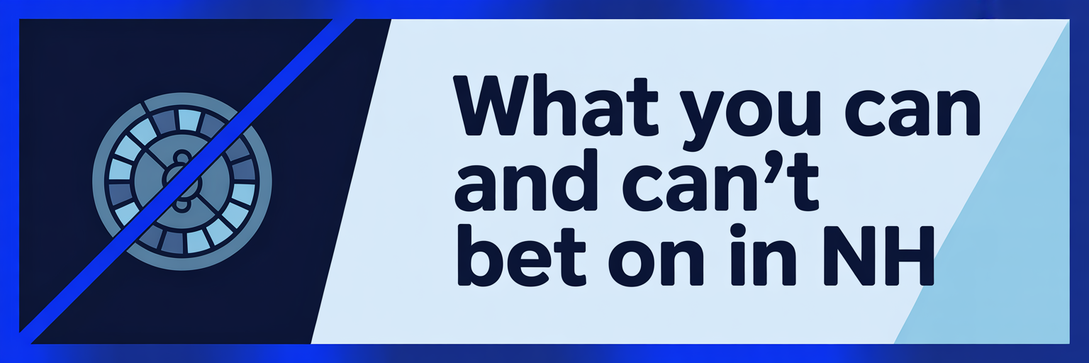 What You Can and Can`t Bet On in NH